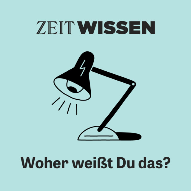 ZEIT Podcast Woher Weißt Du Das Cover